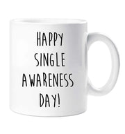 Single Mug Happy Single Awareness Day Mug Friend Birthday Valentines Christmas Funny Cup Pet Present