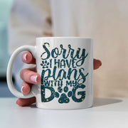 Sorry I have Plants With My Dog with star font Mugs