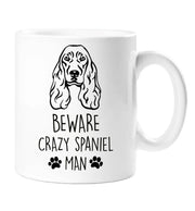 Spaniel Mug Beware Crazy Spaniel Man Birthday Christmas Pet Present Dog