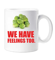 Sprouts Mug Christmas Funny We Have Feelings Too Friend Present Birthday Christmas Ceramic Cup Gift